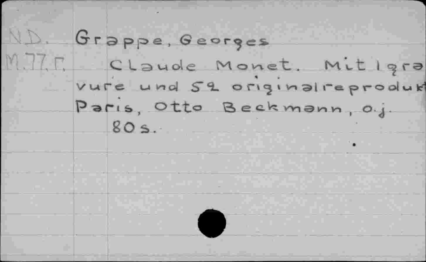 ﻿. . C L э va ol e M о a e t. Met I cj г a V U Г e u м o| S' 4- О П I И1 ЭI г e p г O ol u к Parts», Otto Secknnamn ( о j.
80 ь.